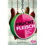 Fruchtfleisch ist auch keine Lösung
